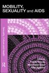 Mobility, Sexuality and AIDS 1st Edition,0415536995,9780415536998