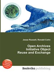 Open Archives Initiative Object Reuse and Exchange,5511266809,9785511266800