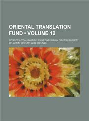 Oriental Translation Fund (Volume 12),1154382656,9781154382655