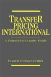 Transfer Pricing International A Country-by-Country Guide 3rd Edition,0471385239,9780471385233