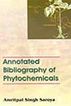 Annotated Bibliography of Phytochemicals 1st Edition,8172334494,9788172334499