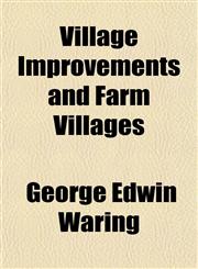 Village Improvements and Farm Villages,115165616X,9781151656162