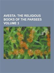 Avesta Volume 3,1230258280,9781230258287