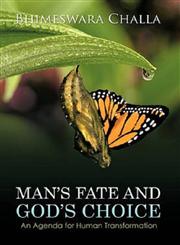 Man's Fate and God's Choice An Agenda for Human Transformation,8178358816,9788178358819