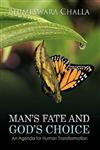 Man's Fate and God's Choice An Agenda for Human Transformation,8178358816,9788178358819