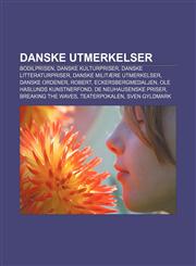 Danske utmerkelser Bodilprisen, Danske kulturpriser, Danske litteraturpriser, Danske militære utmerkelser, Danske ordener, Robert,1232811815,9781232811817