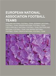 European national association football teams England national football team, Germany national football team, Sweden national football team,1233277693,9781233277698