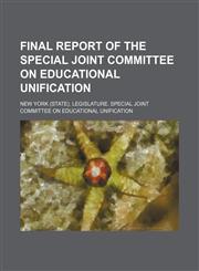 Final report of the Special Joint Committee on Educational Unification,1151176400,9781151176400