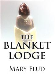 The Blanket Lodge,1462668682,9781462668687