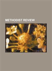 Methodist Review (Volume 13),1150831197,9781150831195