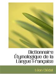 Dictionnaire Étymologique de la Langue Française,1115683683,9781115683685