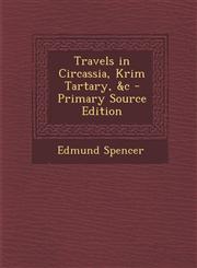 Travels in Circassia, Krim Tartary, &C - Primary Source Edition,1287367429,9781287367420