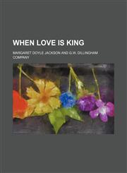 When Love Is King,1458989089,9781458989086