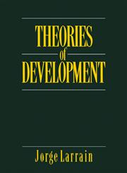 Theories of Development Capitalism, Colonialism and Dependency,074560711X,9780745607115