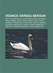 Vesnice okresu Beroun Svatý Jan pod Skalou, Chrustenice, Nový Jáchymov, Bzová, Nižbor, Vráž, Hlásná Třebaň, Tetín, Trubín, Loděnice,1232860190,9781232860198