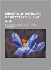 Reports of the Board of Directors Volume 32-33,1234257718,9781234257712