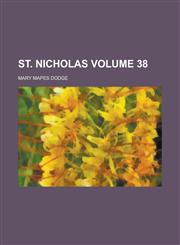 St. Nicholas Volume 38,1236992407,9781236992406