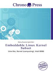 Embeddable Linux Kernel Subset,613655397X,9786136553979