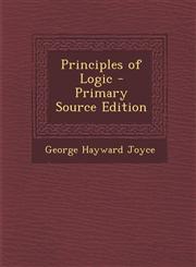 Principles of Logic - Primary Source Edition,1295319128,9781295319121