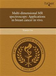 Multi-dimensional MR spectroscopy Applications in breast cancer in vivo.,1243580240,9781243580245
