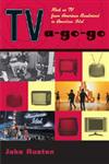 TV-a-Go-Go Rock on TV from American Bandstand to American Idol,1556525729,9781556525728