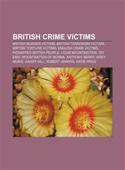 British crime victims British murder victims, British terrorism victims, British torture victims, English crime victims,1157389252,9781157389255
