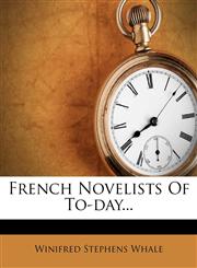 French Novelists of To-Day...,1272095290,9781272095291