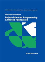 Object-Oriented Programming a Unified Foundation,1461286700,9781461286707