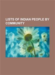 Lists of Indian People by Community Indian Kamboj Educationists and Writers, List of Agrawal People, List of Aroras, List of Bunts, List of Chitpavan,1156411025,9781156411025