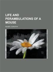 Life and Perambulations of a Mouse,1153742462,9781153742467