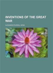 Inventions of the Great War,1150451408,9781150451409