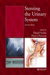 Stenting the Urinary System 2nd Edition,1841843873,9781841843872