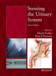 Stenting the Urinary System 2nd Edition,1841843873,9781841843872