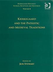 Kierkegaard and the Patristic and Medieval Traditions,0754663914,9780754663911