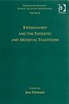 Kierkegaard and the Patristic and Medieval Traditions,0754663914,9780754663911