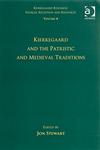 Kierkegaard and the Patristic and Medieval Traditions,0754663914,9780754663911