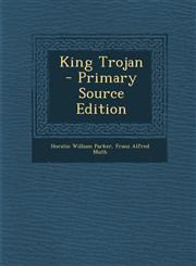 King Trojan - Primary Source Edition,1293523828,9781293523827