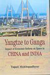 Yangtze to Ganga Impact of Economic Reform on Space in China and India 1st Edition,8178312069,9788178312064