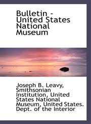 Bulletin - United States National Museum,1117121445,9781117121444