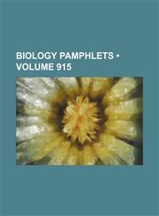Biology Pamphlets (Volume 915),1154156273,9781154156270