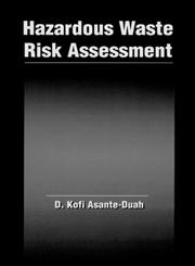 Hazardous Waste Risk Assessment 1st Edition,0873715705,9780873715706