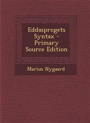 Eddasprogets Syntax - Primary Source Edition,1294442058,9781294442059