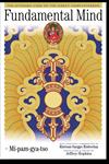 Fundamental Mind The Nyingma View of the Great Completeness,1559392509,9781559392501