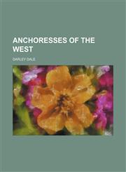 Anchoresses of the West,1151167975,9781151167972