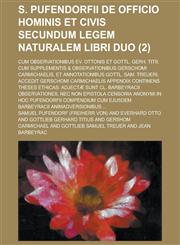 S. Pufendorfii de Officio Hominis Et Civis Secundum Legem Naturalem Libri Duo; Cum Observationibus Ev. Ottonis Et Gottl. Gerh. Titii; Cum Supplementis,1153542552,9781153542555