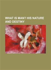What is man?;  his nature and destiny,1151301485,9781151301482