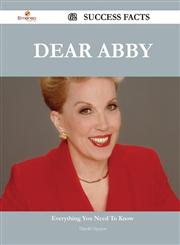 Dear Abby 62 Success Facts - Everything You Need to Know about Dear Abby,1488567581,9781488567582