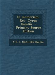 In memoriam, Rev. Cyrus Hamlin  - Primary Source Edition,1295643510,9781295643516