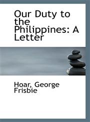 Our Duty to the Philippines A Letter,1113290455,9781113290458