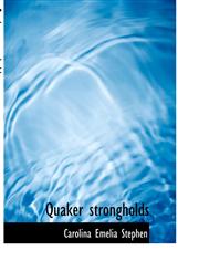 Quaker strongholds,1116524465,9781116524468